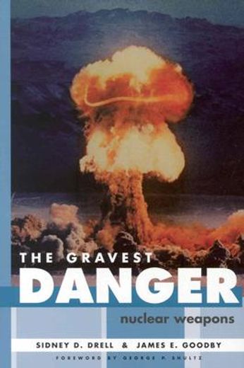 the gravest danger,nuclear weapons