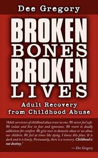broken bones, broken lives: adult recove