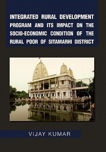 integrated rural development program and its impact on the socio-economic condition of the rural poor of sitamarhi district