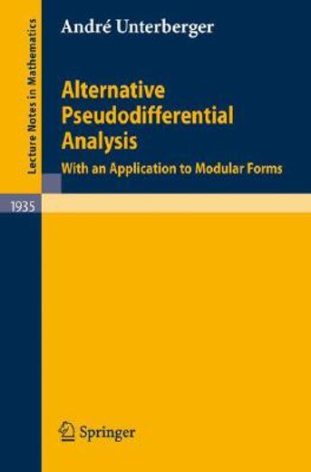 alternative pseudodifferential analysis,with an application to modular forms