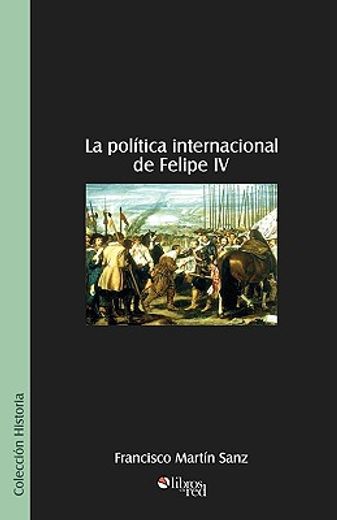 la politica internacional de felipe iv