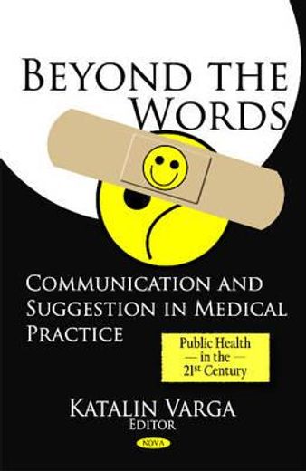beyond the words,communication and suggestion in medical practice
