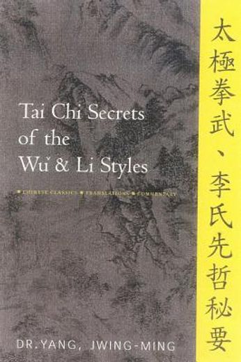 tai chi secrets of the wu and li styles,chinese classics, translations, commentary
