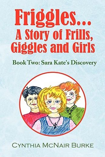 friggles... a story of frills, giggles and girls