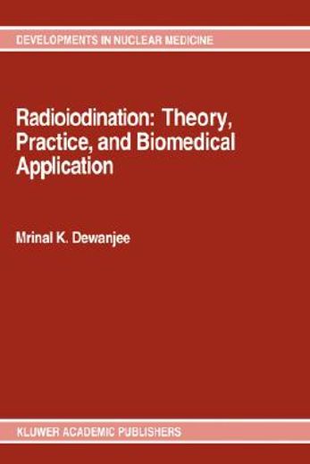 radioiodination: theory, practice, and biomedical application (en Inglés)