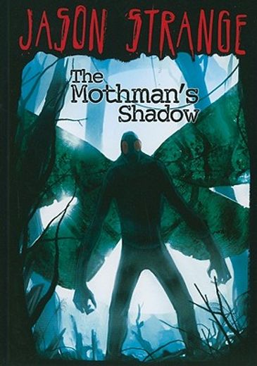 the mothman`s shadow (en Inglés)