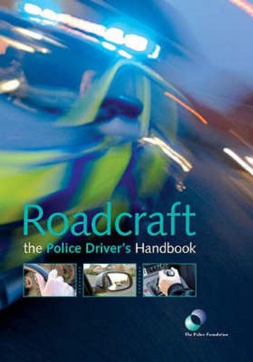 roadcraft,the police driver´s handbook
