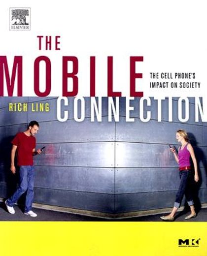 the mobile connection,the cell phone´s impact on society