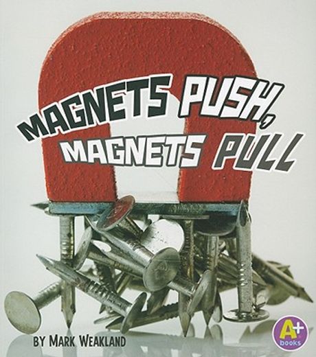 magnets push, magnets pull (en Inglés)