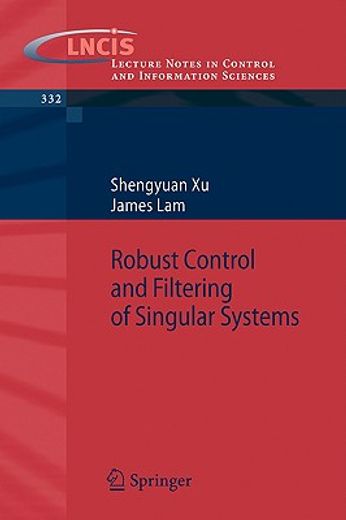 robust control and filtering of singular systems (en Inglés)