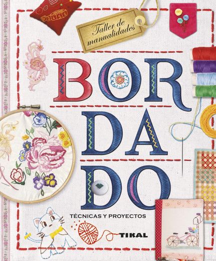 Bordado. Tecnicas y Proyectos (tapa dura) (in Spanish)