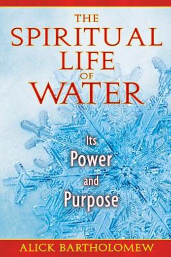 the spiritual life of water,its power and purpose