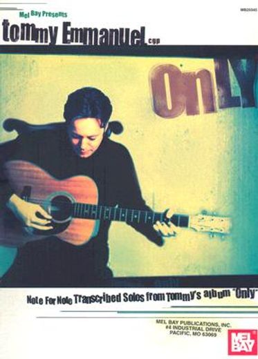tommy emmanuel only,only, note for note transcribed solos from tommy´s album