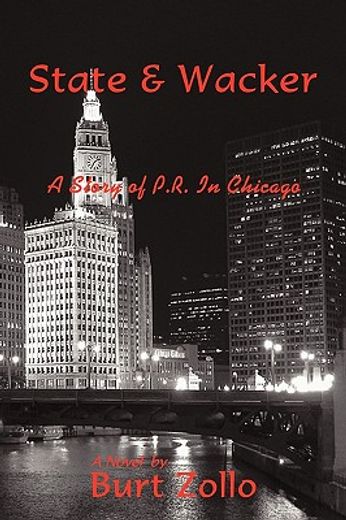 state & wacker,a story of p.r. in chicago