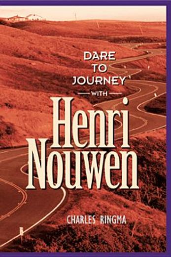 dare to journey with henri nouwen (en Inglés)