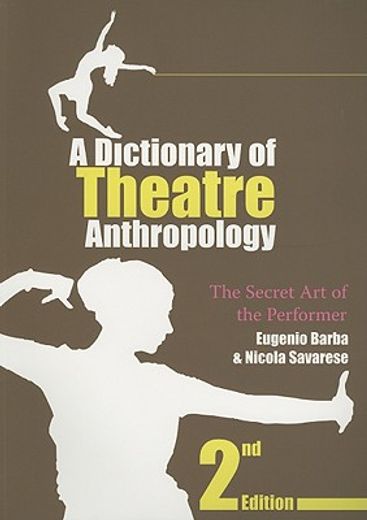 a dictionary of theatre anthropology,the secret art of the performer