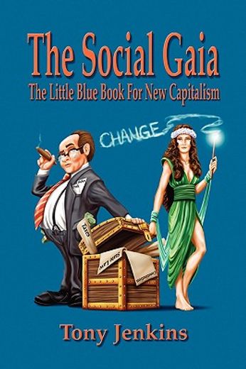 the social gaia,the little blue book for new capitalism