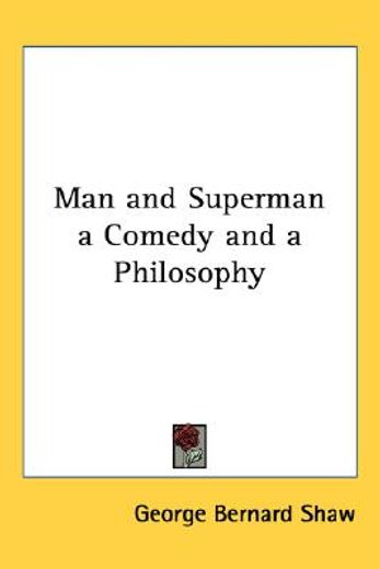 man and superman a comedy and a philosophy