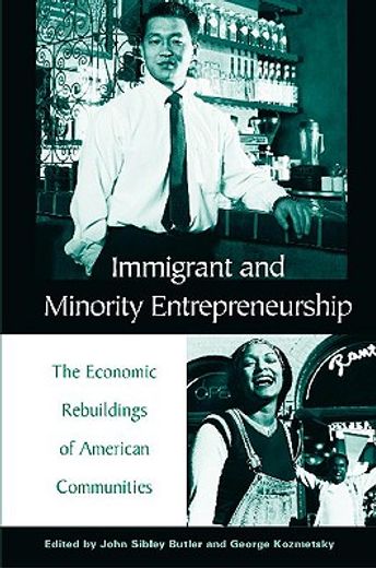 immigrant and minority entrepreneurship,the continuous rebirth of american communities