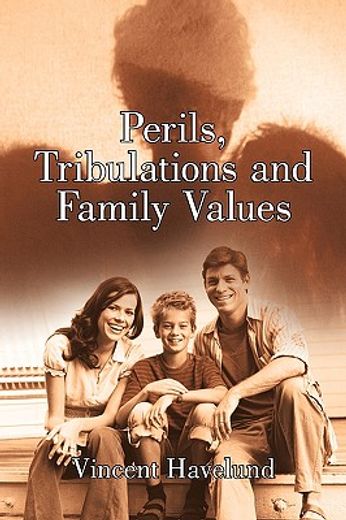 perils, tribulations and family values