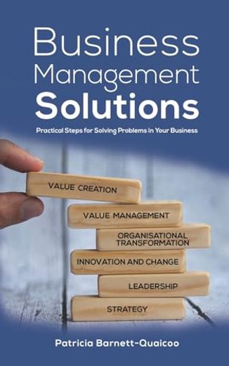 Business Management Solutions: Practical Steps for Solving Problems in Your Business (en Inglés)