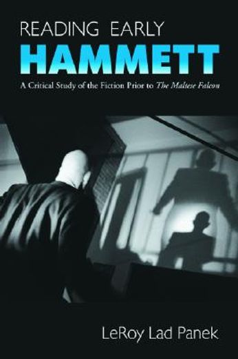 reading early hammett,a critical study of the fiction prior to the maltese falcon