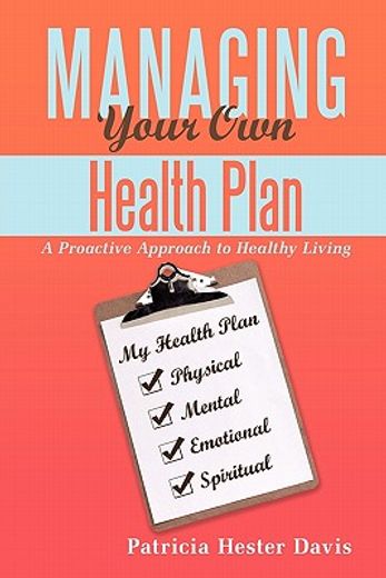 managing your own health plan,a proactive approach to healthy living