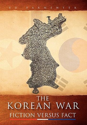 the korean war,fiction versus fact