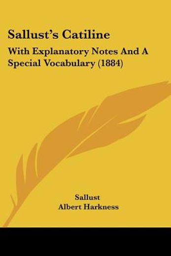 sallust´s catiline,with explanatory notes and a special vocabulary