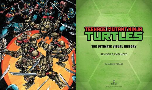 Teenage Mutant Ninja Turtles: The Ultimate Visual History: Revised and Expanded Edition