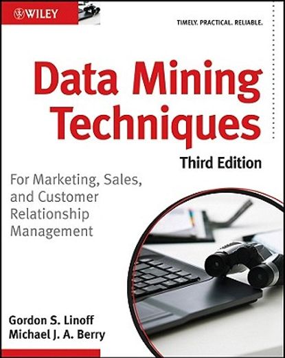 data mining techniques,for marketing, sales, and customer relationship management