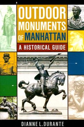 outdoor monuments of manhattan,a historical guide