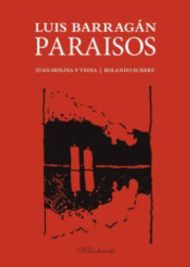 Luis Barragán: Paraisos