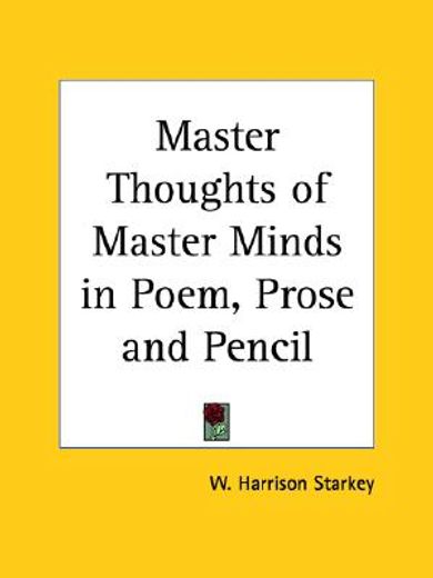 master thoughts of master minds in poem, prose and pencil, 1890