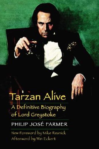 Tarzan Alive: A Definitive Biography of Lord Greystoke (Bison Frontiers of Imagination) (en Inglés)