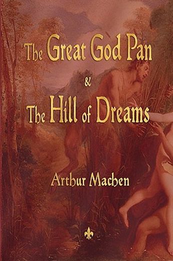 The Great God Pan and the Hill of Dreams (in English)