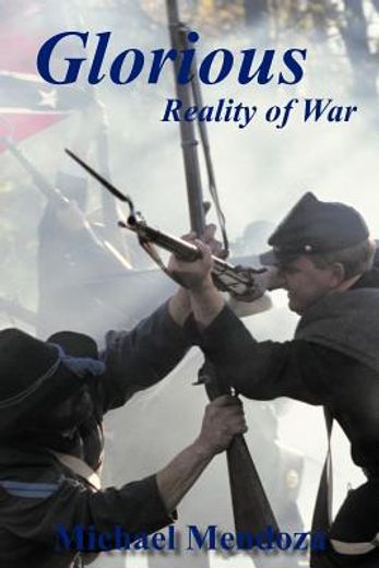 glorious reality of war (en Inglés)