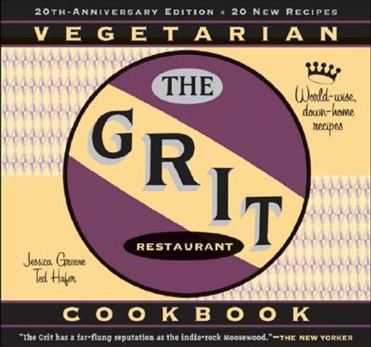 the grit cookbook,world-wise, down-home recipes (en Inglés)