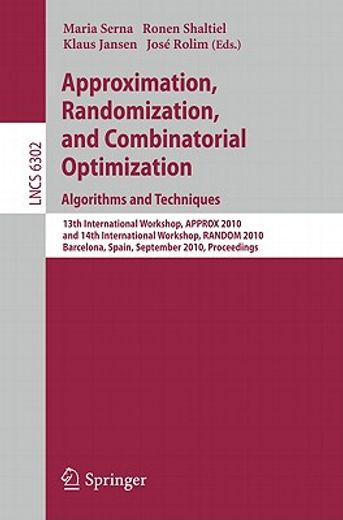 approximation, randomization, and combinatorial optimization. algorithms and techniques,13th international workshop, approx 2010, and 14th international workshop, random 2010, barcelona, s