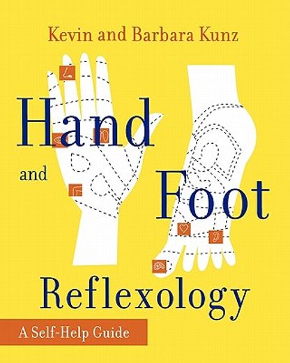 hand and foot reflexology,a self-help guide (en Inglés)