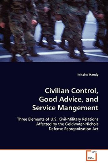 civilian control, good advice, and service mangement