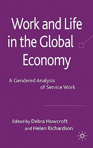 work and life in the global economy,a gendered analysis of service work