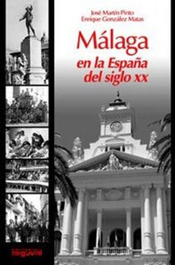 Málaga en la España del siglo XX (ALCAZABA)
