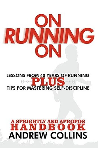 on running on,lessons from 40 years of running