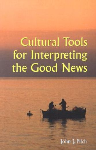 cultural tools for interpreting the good news (en Inglés)