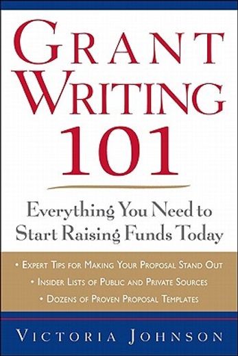 grant writing 101,everything you need to start raising funds today (in English)