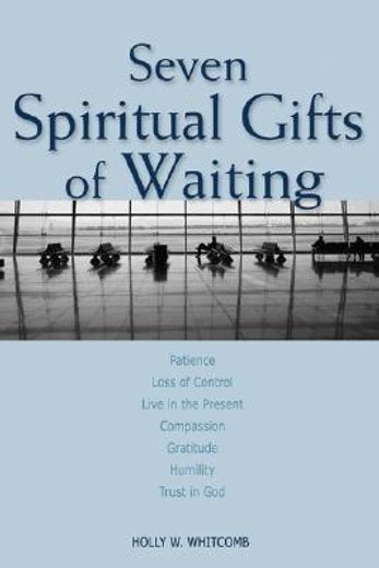 seven spiritual gifts of waiting