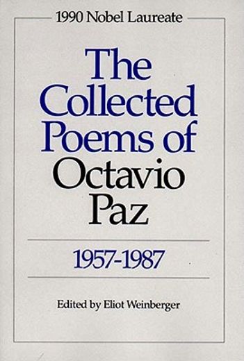 The Collected Poems of Octavio Paz, 1957-1987: Bilingual Edition (en Inglés)