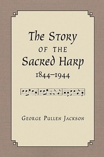 the story of the sacred harp, 1844-1944