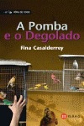 A Pomba e o Degolado (Infantil E Xuvenil - Fóra De Xogo) (in Galician)